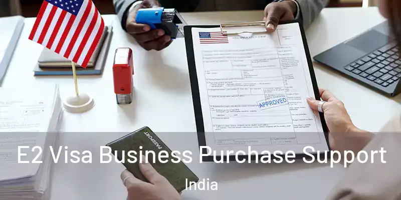  E2 Visa Business Purchase Support India