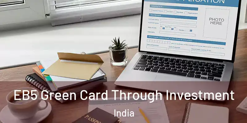  EB5 Green Card Through Investment India