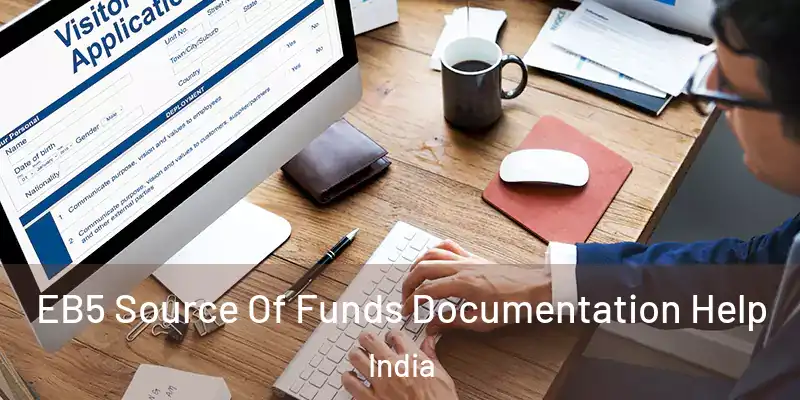  EB5 Source Of Funds Documentation Help India