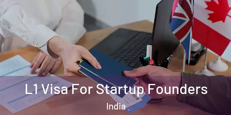  L1 Visa For Startup Founders India