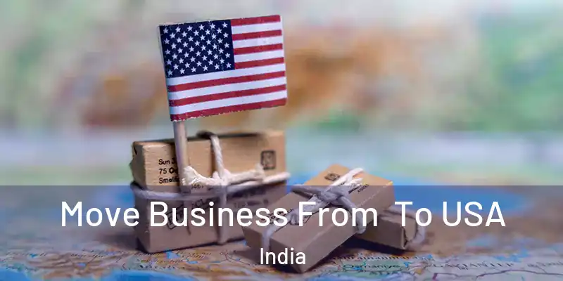 Move Business From To USA India