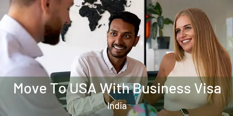  Move To USA With Business Visa India