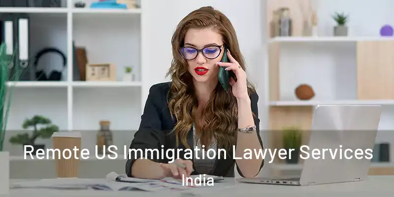  Remote US Immigration Lawyer Services India
