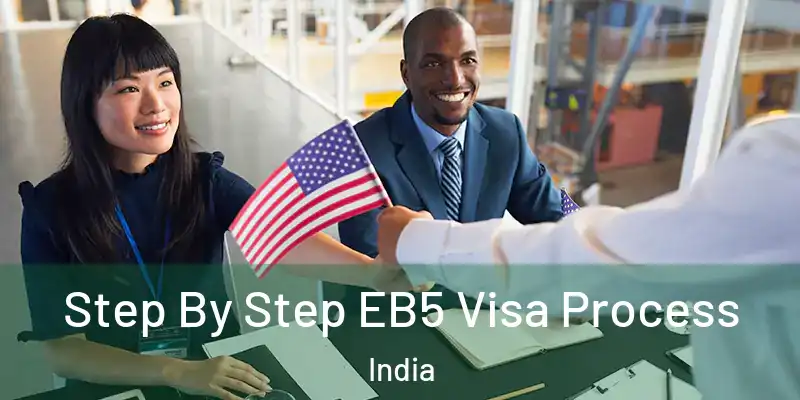  Step By Step EB5 Visa Process India