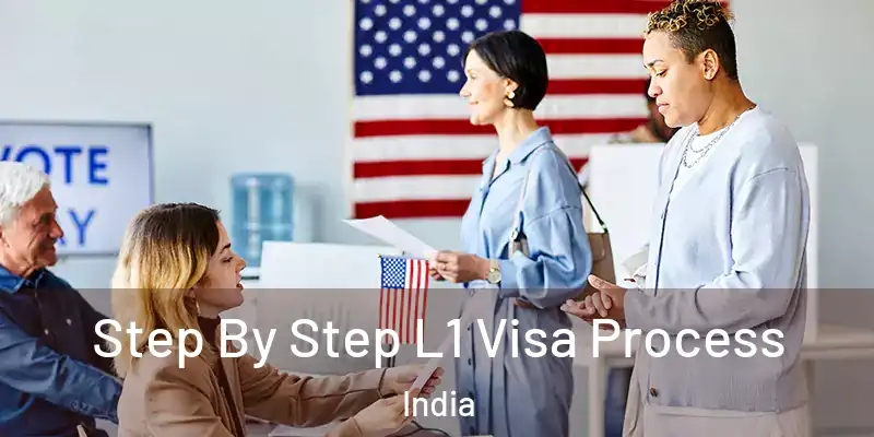  Step By Step L1 Visa Process India