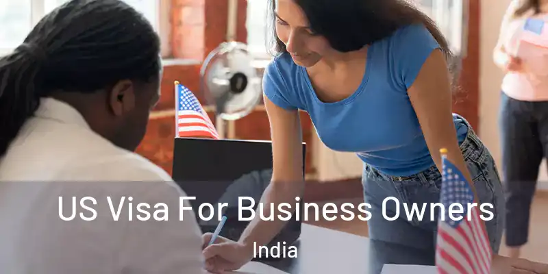  US Visa For Business Owners India