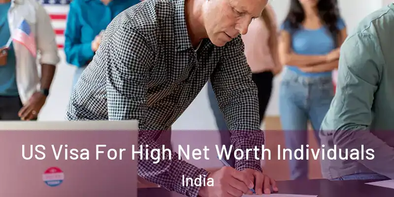  US Visa For High Net Worth Individuals India